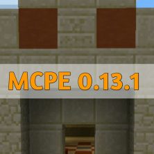 Скачать Minecraft PE 0.13.1
