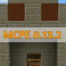 Скачать Minecraft PE 0.13.2