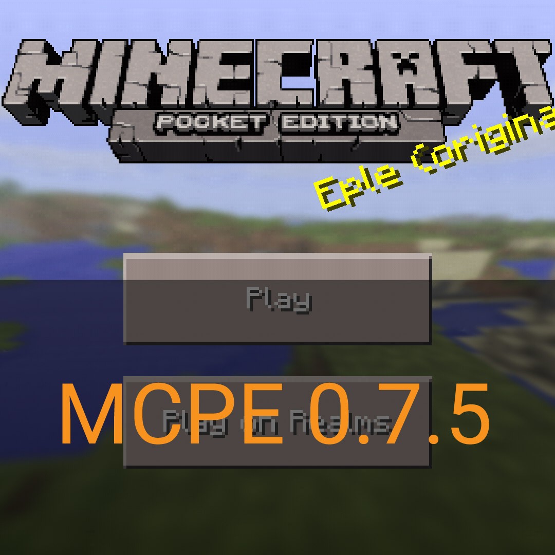 Скачать Майнкрафт 0.7.5 Бесплатно на Android – Полная Версия Minecraft PE  0.7.5